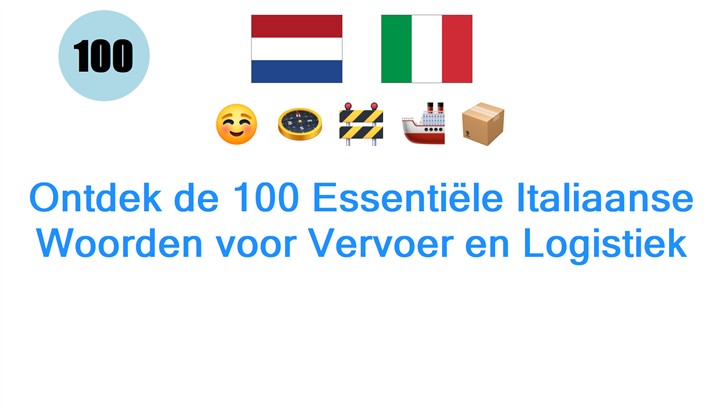 Ontdek de 100 Essentiële Italiaanse Woorden voor Vervoer en Logistiek